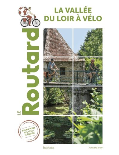 GUIDE DU ROUTARD VALLEE DU LOIR A VELO