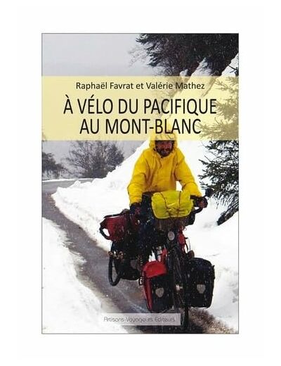 A VELO DU PACIFIQUE AU MONT-BLANC