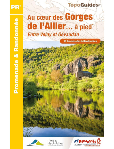 AU COEUR DES GORGES DE L'ALLIER A PIED - ENTRE VELAY ET GEVAUDAN