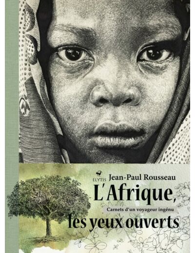 L'AFRIQUE LES YEUX OUVERTS - CARNETS D'UN VOYAGEUR INGENU