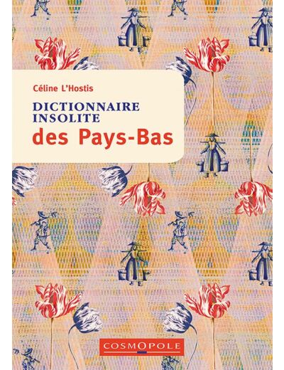 DICTIONNAIRE INSOLITE DES PAYS-BAS