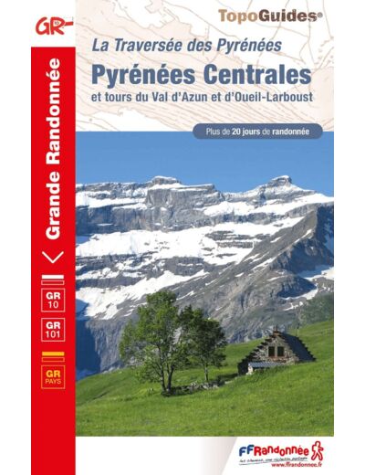 PYRENEES CENTRALES - LA TRAVERSEE DES PYRENEES