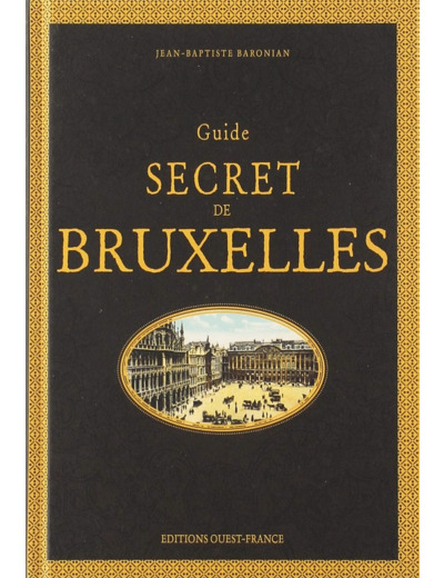 GUIDE SECRET DE BRUXELLES