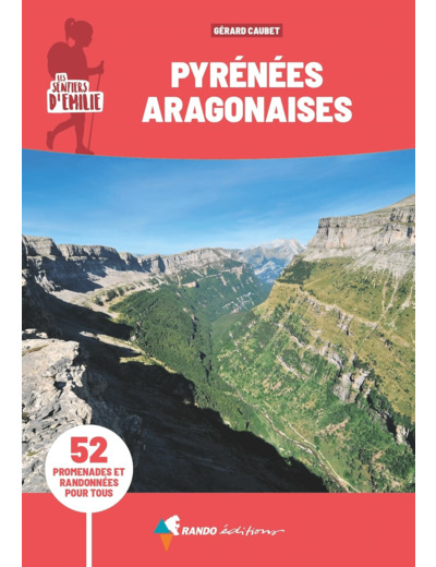 SENTIERS D'EMILIE PYRENEES ARAGONAISES (3E ED)