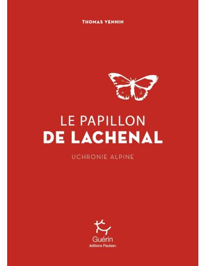 LE PAPILLON DE LACHENAL