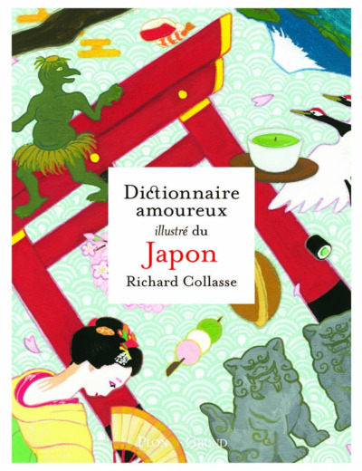 DICTIONNAIRE AMOUREUX ILLUSTRE DU JAPON