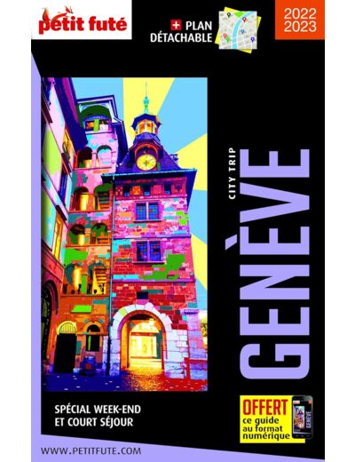 GUIDE GENEVE 2023 CITY TRIP PETIT FUTE