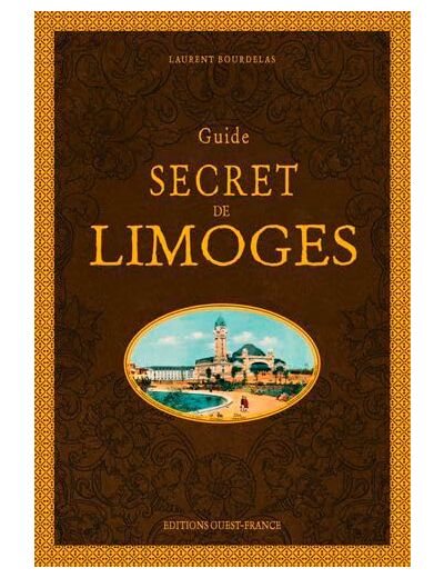 GUIDE SECRET DE LIMOGES