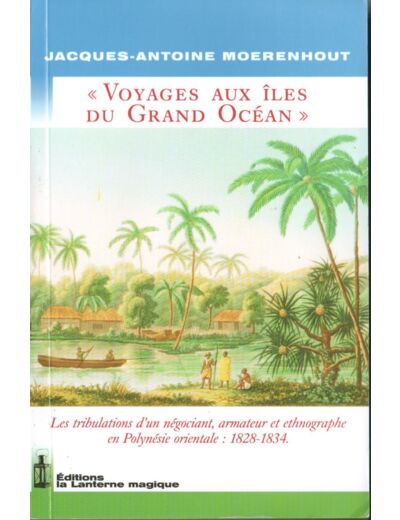 VOYAGE AUX ILES DU GRAND OCEAN. 1828-1834