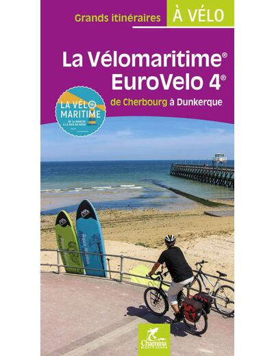 LA VELOMARITIME EUROVELO 4 DE CHERBOURG A DUNKERQUE