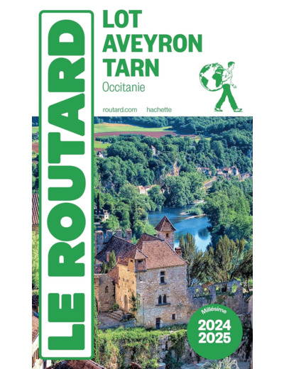 GUIDE DU ROUTARD LOT, AVEYRON, TARN 2024/25