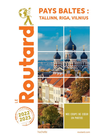 GUIDE DU ROUTARD PAYS BALTES : TALLINN, RIGA, VILNUIS 2022/23