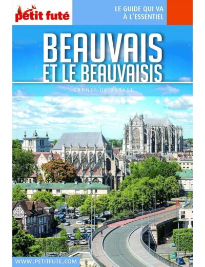 GUIDE BEAUVAIS ET LE BEAUVAISIS 2023 CARNET PETIT FUTE