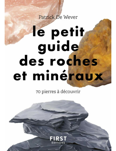 PETIT GUIDE DES ROCHES ET MINERAUX - 70 PIERRES A DECOUVRIR