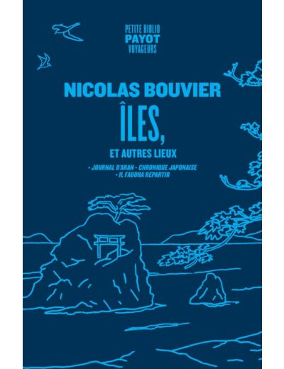 ILES, ET AUTRES LIEUX - JOURNAL D'ARAN, CHRONIQUE JAPONAISE, IL FAUDRA REPARTIR