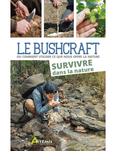 BUSHCRAFT TOME 2 - SURVIVRE DANS LA NATURE