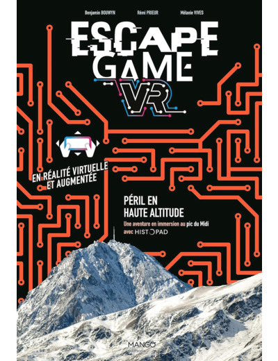 ESCAPE GAME VR : PERIL EN HAUTE ALTITUDE - UNE AVENTURE EN IMMERSION AU PIC DU MIDI RETREF