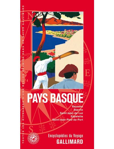 PAYS BASQUE - BAYONNE, BIARRITZ, SAINT-JEAN-DE-LUZ, ESPELETTE, SAINT-JEAN-PIED-DE-PORT