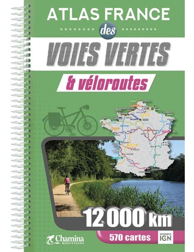 ATLAS FRANCE DES VOIES VERTES ET VELOROUTES