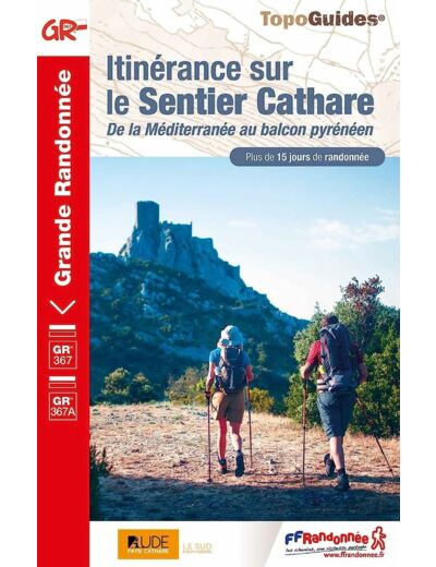 ITINERANCE SUR LE SENTIER CATHARE - DE LA MEDITERRANEE AU BALCON PYRENEEN