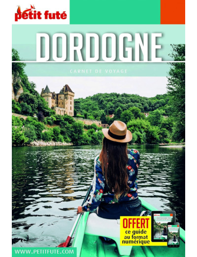 GUIDE DORDOGNE 2021 CARNET PETIT FUTE