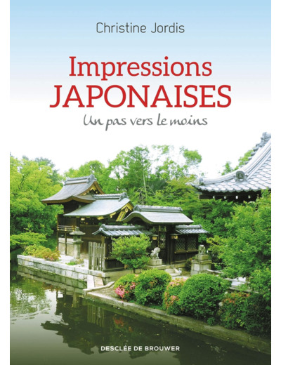 IMPRESSIONS JAPONAISES - UN PAS VERS LE MOINS