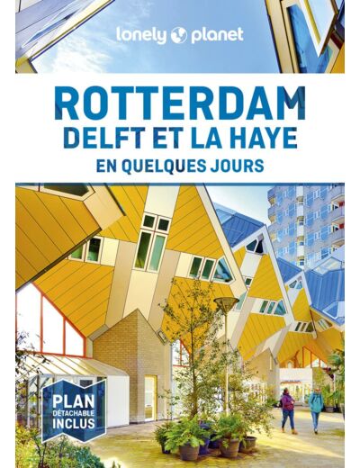 ROTTERDAM DELFT ET LA HAYE EN QUELQUES JOURS 1ED