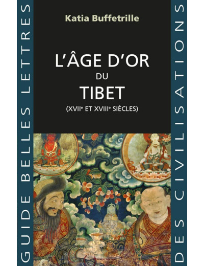 L'AGE D'OR DU TIBET - (XVIIE ET XVIIIE SIECLES) - ILLUSTRATIONS, NOIR ET BLANC