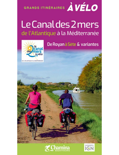 LE CANAL DES 2 MERS A VELO DE L'ATLANTIQUE A LA MEDITERRANEE