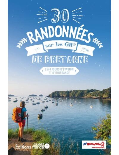 30 RANDONNEES SUR LES GR DE BRETAGNE