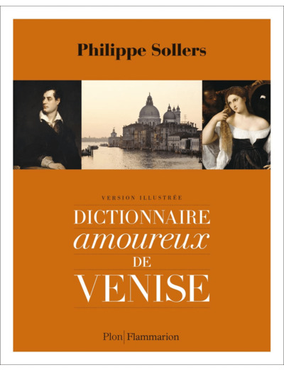 DICTIONNAIRE AMOUREUX DE VENISE - VERSION ILLUSTREE