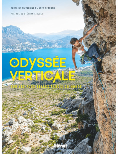 ODYSSEE VERTICALE - SUR LES PLUS BELLES PAROIS DU MONDE