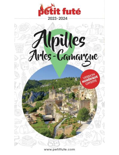 GUIDE ALPILLES-CAMARGUE-ARLES 2023 PETIT FUTE