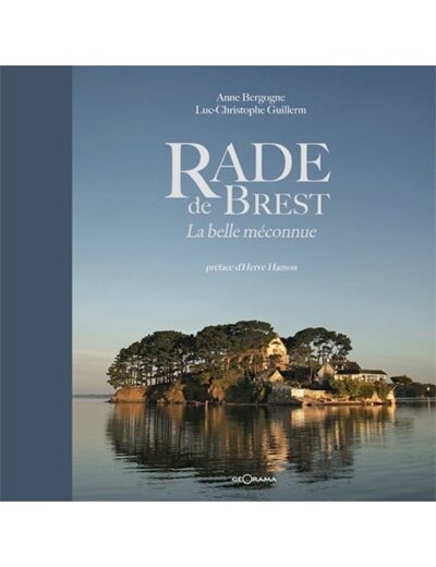 RADE DE BREST - LA BELLE MECONNUE