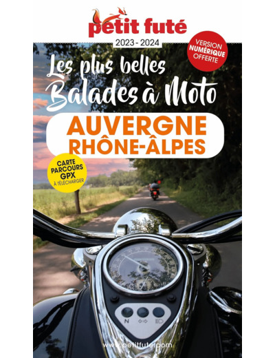 GUIDE BALADES A MOTO AUVERGNE-RHONE-ALPES 2023 PETIT FUTE