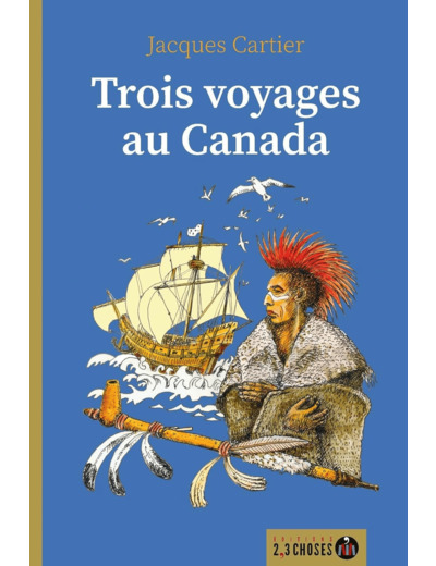 TROIS VOYAGES AU CANADA