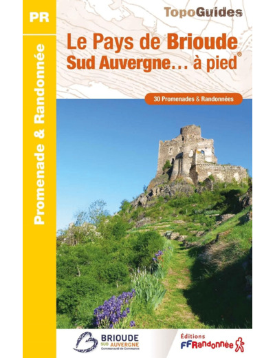 LE PAYS DE BRIOUDE SUD AUVERGNE A PIED - REF P43J