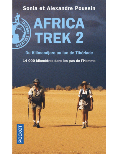 AFRICA TREK - TOME 2 DU KILIMANDJARO AU LAC DE TIBERIADE - VOL02