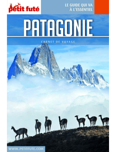 GUIDE PATAGONIE 2018 CARNET PETIT FUTE