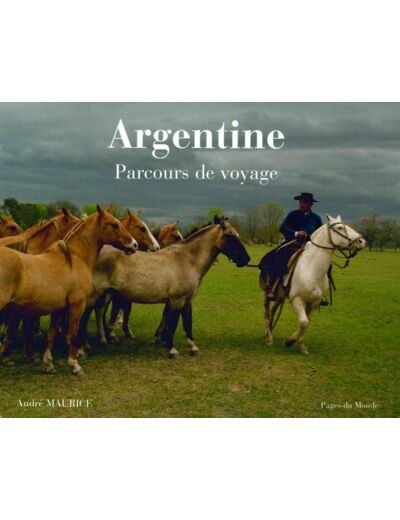 ARGENTINE - PARCOURS DE VOYAGE RETREF