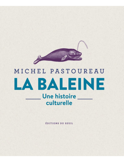 LA BALEINE - UNE HISTOIRE CULTURELLE