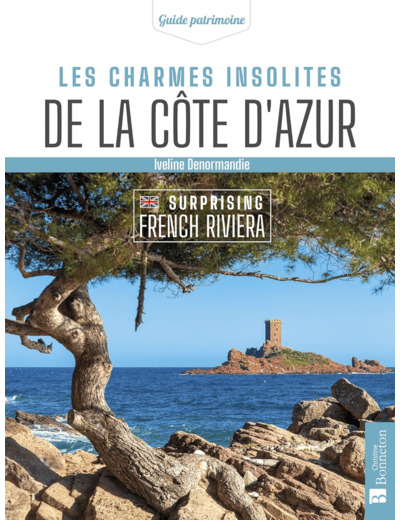 LES CHARMES INSOLITES DE LA COTE D'AZUR (BILINGUE FRANCAIS-ANGLAIS)