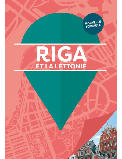 RIGA ET LA LETTONIE