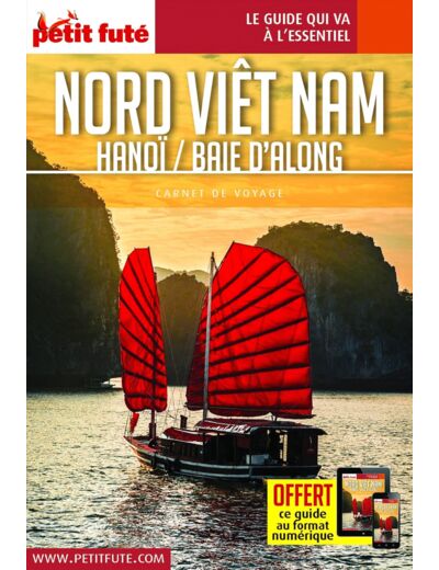 GUIDE BAIE D'ALONG - NORD VIETNAM 2019-2020 CARNET PETIT FUTE