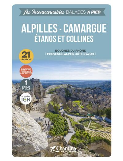 ALPILLES - CAMARGUE ETANGS ET COLLINES