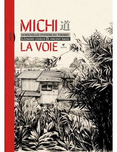 MICHI LA VOIE - 54 NOUVELLES STATIONS DU TOKAIDO