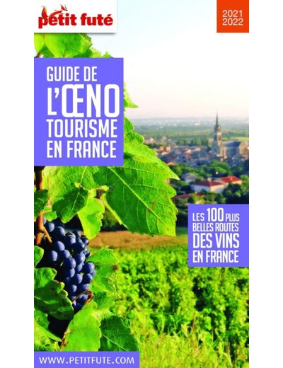 GUIDE DE L'OENOTOURISME 2021 PETIT FUTE