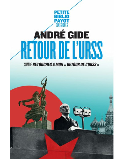 RETOUR DE L'URSS - SUIVI DE : RETOUCHES A MON "RETOUR DE L'URSS"