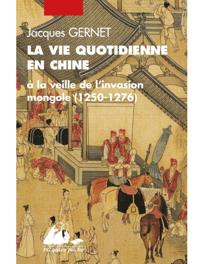 LA VIE QUOTIDIENNE EN CHINE A LA VEILLE DE L'INVASION MONGOL