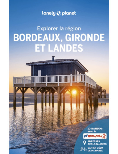 BORDEAUX GIRONDE ET LANDES - EXPLORER LA REGION - 5